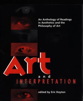 Paperback Art and Interpretation: An Anthology of Readings in Aesthetics and the Philosophy of Art Book