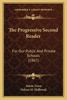 Paperback The Progressive Second Reader: For Our Public And Private Schools (1867) Book