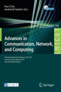 Paperback Advances in Communication, Network, and Computing: Third International Conference, CNC 2012, Chennai, India, February 24-25, 2012, Revised Selected Pa Book