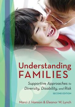 Paperback Understanding Families: Supportive Approaches to Diversity, Disability, and Risk Book