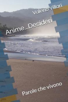 Paperback Anime...Desideri: Parole che vivono [Italian] Book