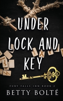 Under Lock and Key - Book #2 of the Fury Falls Inn