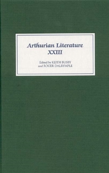 Arthurian Literature XXIII - Book #23 of the Arthurian Literature