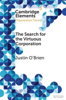 Paperback The Search for the Virtuous Corporation: A Wicked Problem or New Direction for Organization Theory? Book