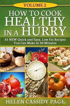 Paperback How To Cook Healthy In A Hurry #2: More Than 35 New Quick and Easy Recipes Book