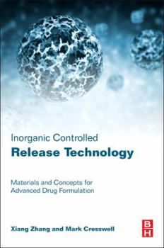 Hardcover Inorganic Controlled Release Technology: Materials and Concepts for Advanced Drug Formulation Book