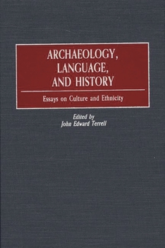Hardcover Archaeology, Language, and History: Essays on Culture and Ethnicity Book