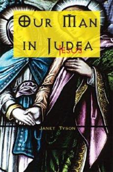 Paperback Our Man In Judea: Jesus Book