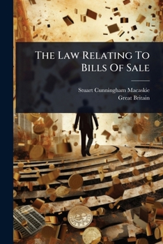 Paperback The Law Relating To Bills Of Sale Book