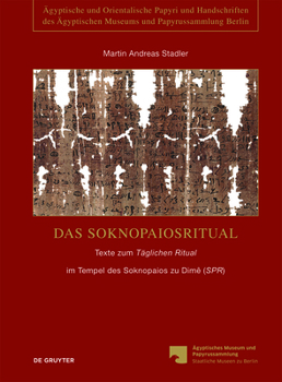 Hardcover Das Soknopaiosritual: Texte Zum >Täglichen Ritualspr [German] Book