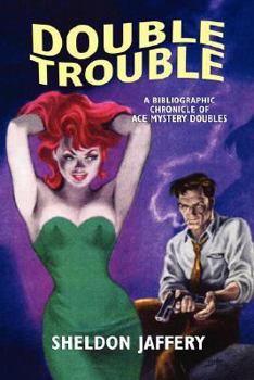 Paperback Double Trouble: A Bibliographic Chronicle of Ace Mystery Doubles Book