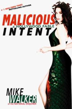 Hardcover Malicious Intent: A Hollywood Fable Book