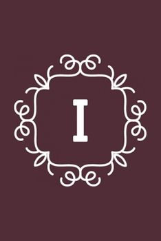 I: monogram initial Letter I - Personalized Initial Monogram Letter I  College Ruled Notebook - 6 x 9 inch Pocket Size: Cute Alphabet Vintage ...