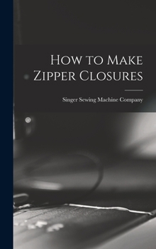 Hardcover How to Make Zipper Closures Book
