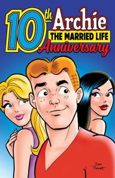 Paperback Archie: The Married Life 10th Anniversary: The Archie Wedding: 10 Years Later Book