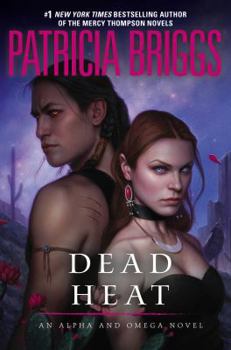 Hardcover Dead Heat: An Alpha and Omega Novel Book
