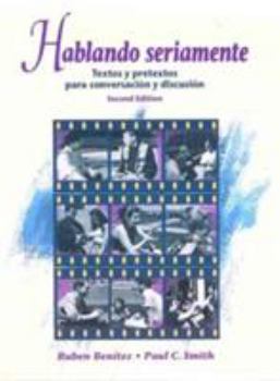 Paperback Hablando seriamente: Textos y pretextos para conversacion y discusion Book