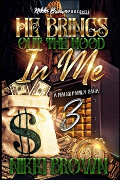 Paperback He Brings Out The Hood In Me 3: A Maler Family Saga Book