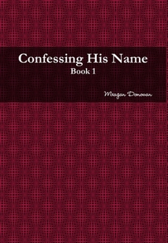 Hardcover Confessing His Name Book