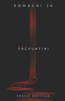 Paperback Trepuntini: poesie erotiche [Italian] Book