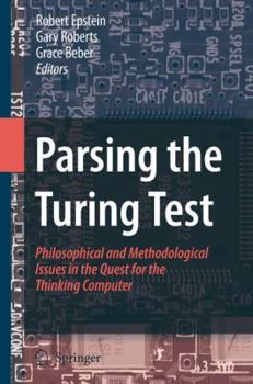 Paperback Parsing the Turing Test: Philosophical and Methodological Issues in the Quest for the Thinking Computer Book