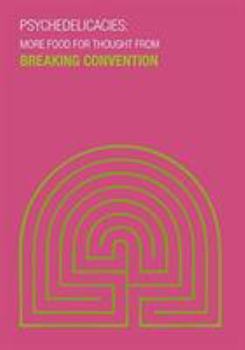 Paperback Psychedelicacies: More Food for Thought from Breaking Convention Book