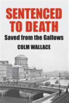 Paperback Sentenced to Death: Saved from the Gallows Book
