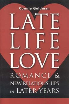 Paperback Late-Life Love: Romance and New Relationships in Later Years Book