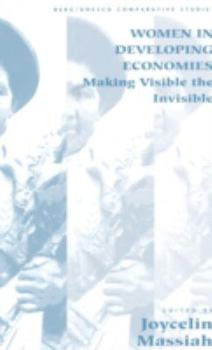 Hardcover Women in Developing Economies: Making Visible the Invisible Book