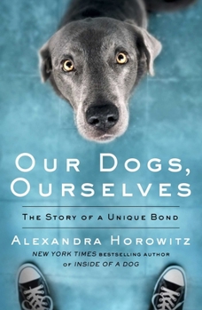 Paperback Our Dogs, Ourselves Book