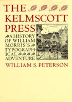 Hardcover The Kelmscott Press: A History of William Morris's Typographical Adventure Book