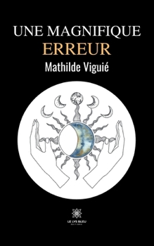 Paperback Une magnifique erreur [French] Book