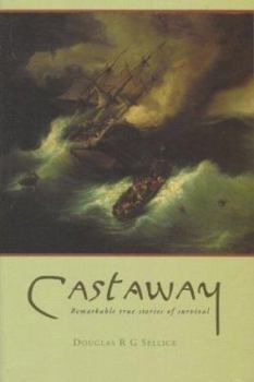 Paperback Castaway: Remarkable True Stories of Survival Book