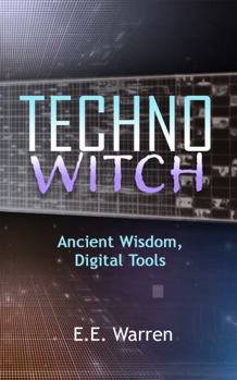 Paperback TechnoWitch: Ancient Wisdom, Digital Tools Book