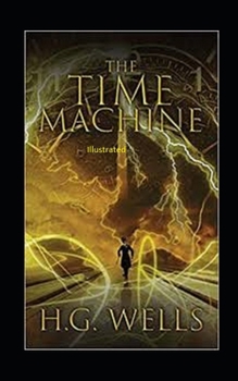 Paperback The Time Machine Illustrated Book