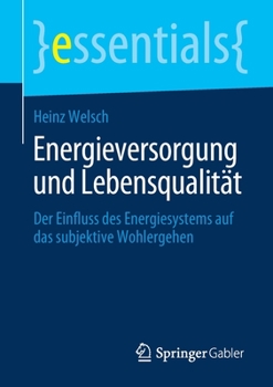 Paperback Energieversorgung Und Lebensqualität: Der Einfluss Des Energiesystems Auf Das Subjektive Wohlergehen [German] Book