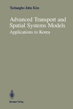 Paperback Advanced Transport and Spatial Systems Models: Applications to Korea Book