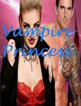 Paperback Vampire Princess: Paranormal Fantasy Romance Anthology Witch and Vampire Hybrid Book
