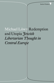Paperback Redemption and Utopia: Jewish Libertarian Thought in Central Europe Book