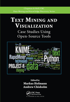 Paperback Text Mining and Visualization: Case Studies Using Open-Source Tools Book