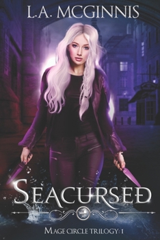 Seacursed: The Mage Circle Trilogy: 1 - Book #1 of the Mage Circle Trilogy