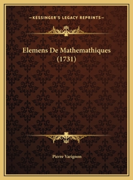 Hardcover Elemens De Mathemathiques (1731) [French] Book