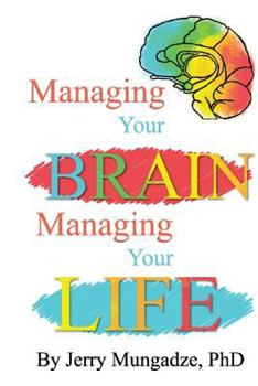 Paperback Managing Your Brain, Managing Your Life Book