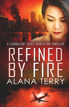 Refined by Fire - Large Print - Book #2 of the Turbulent Skies