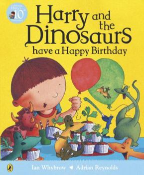 Paperback Harry and His Bucket Full of Dino Harry Dino Have Happy Birthday Book