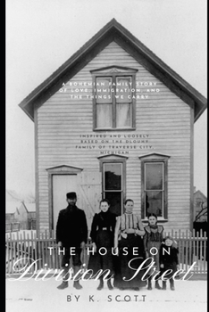 The House On Division Street: A Bohemian Family Story of Love, Immigration, and the Things We Carry.
