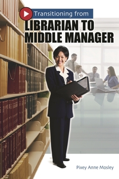 Paperback Transitioning from Librarian to Middle Manager Book