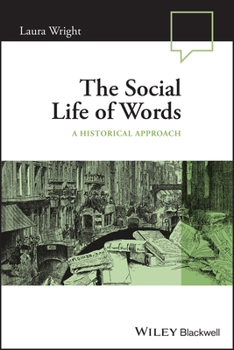 Paperback The Social Life of Words: A Historical Approach Book