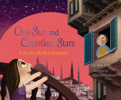 Hardcover One Sun and Countless Stars: A Muslim Book of Numbers Book