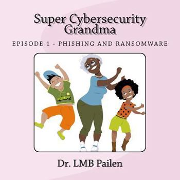 Paperback Super Cybersecurity Grandma: Ransomware Episode Book